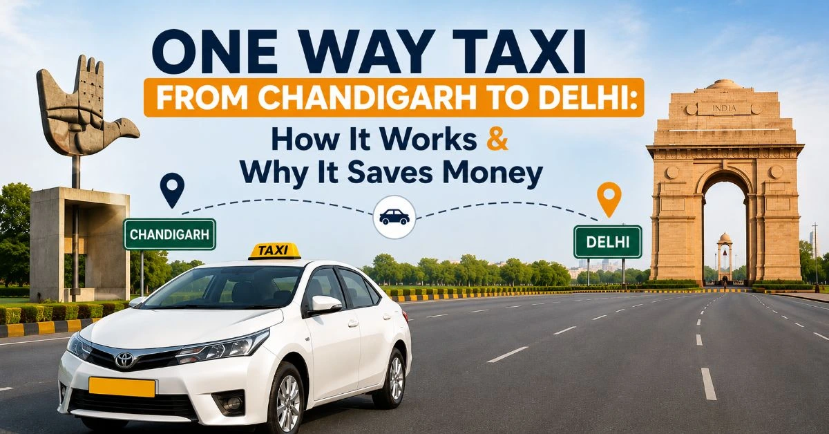 one way taxi from Chandigarh to Delhi